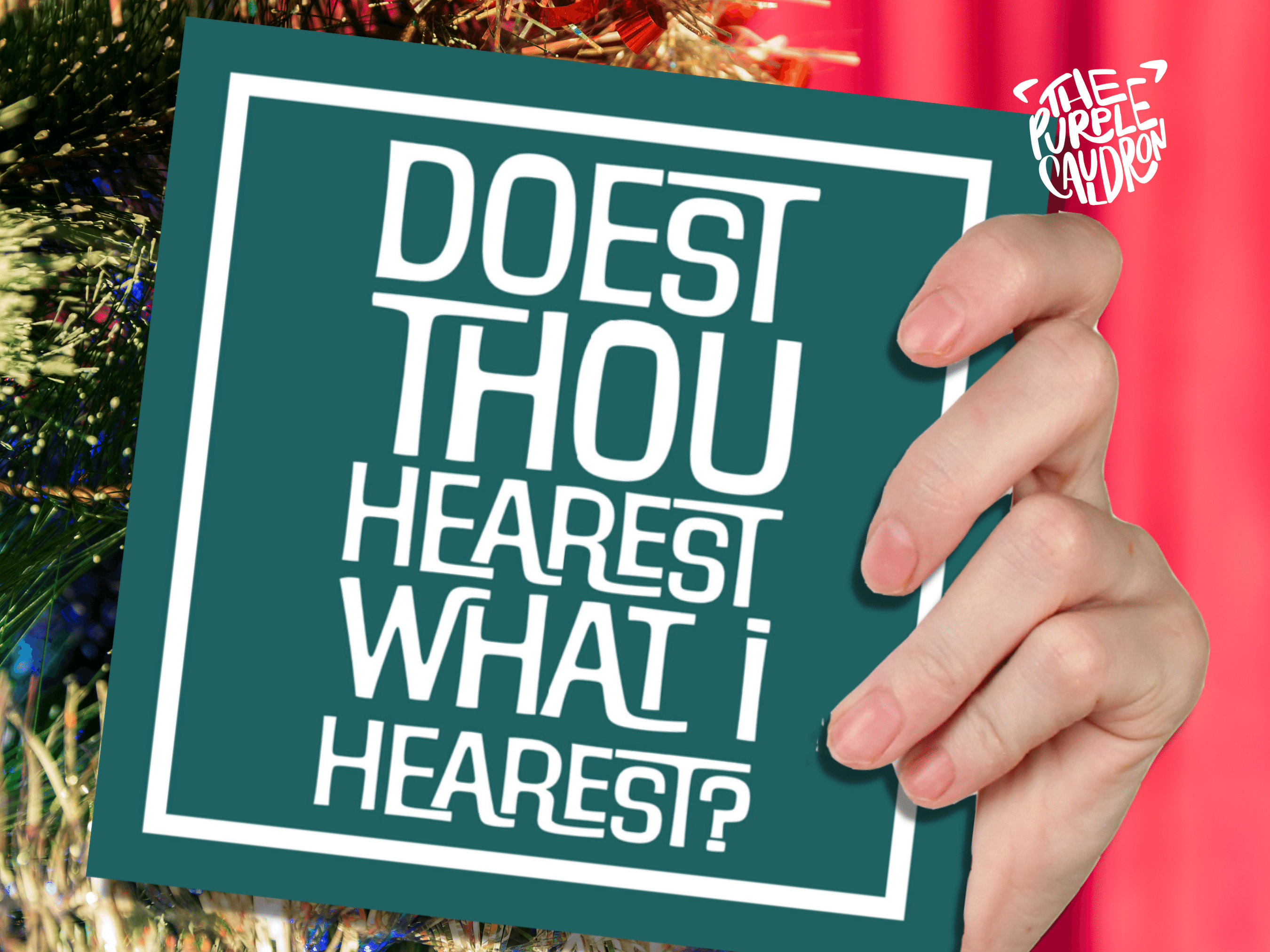 Funny Posh Christmas Card "Doest Thou Hearest What I Hearest?" Medieval Old English Speak Red or Green Message Greetings Friends Xmas 2025 - View 4