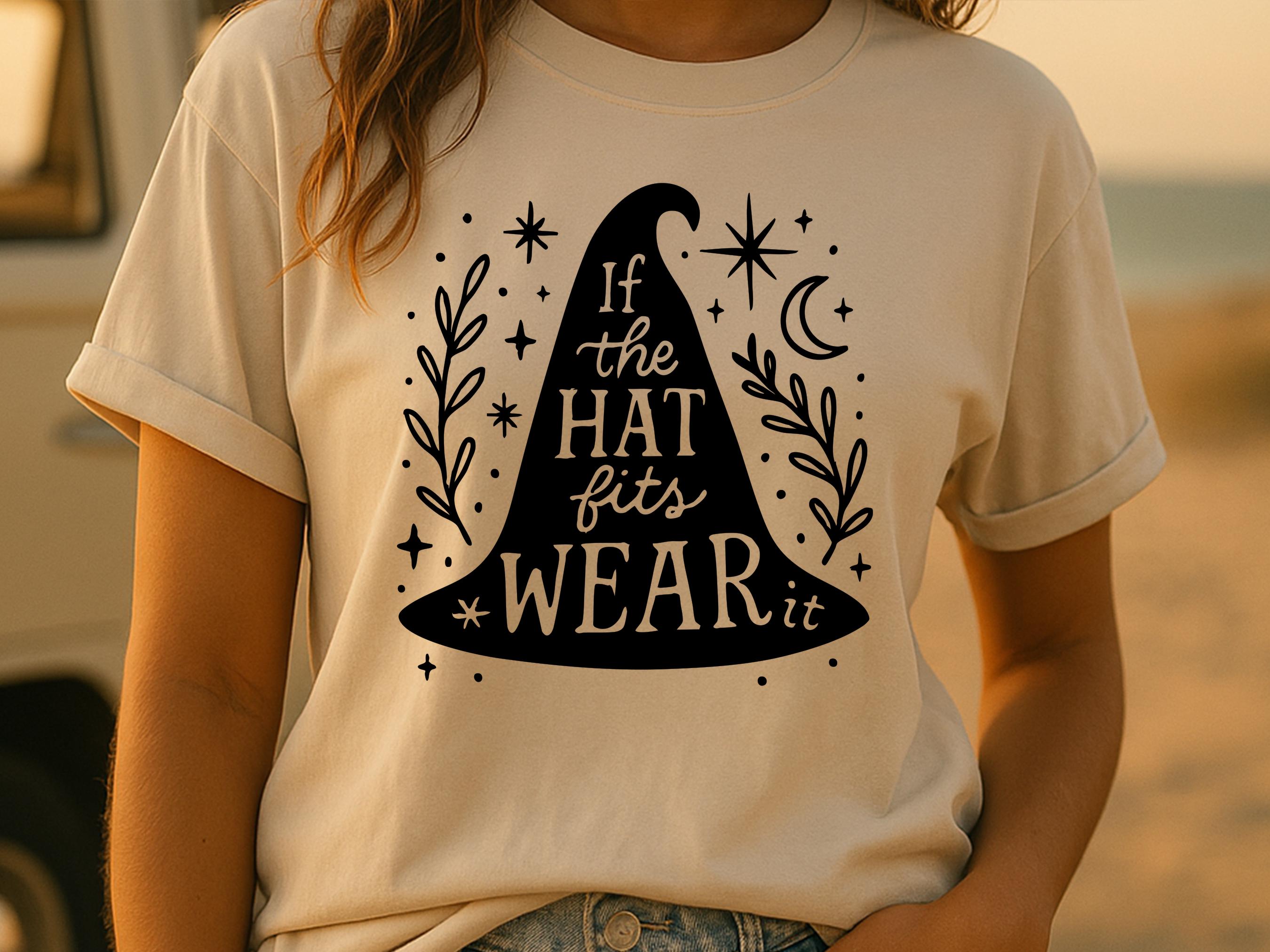 If the Hat Fits Wear It T-Shirt | Witchy Tee, Sarcastic Witch, Funny Wiccan Gift, Witchcraft Shirt, Witchcore Cottagecore Tee Empowerment - View 5