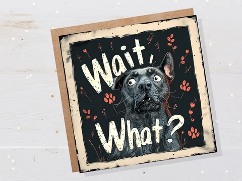 Wait, What? Funny Dog Lovers Greeting Card - View 9